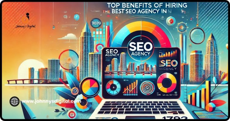 Top Benefits of Hiring the Best SEO Agency in Miami