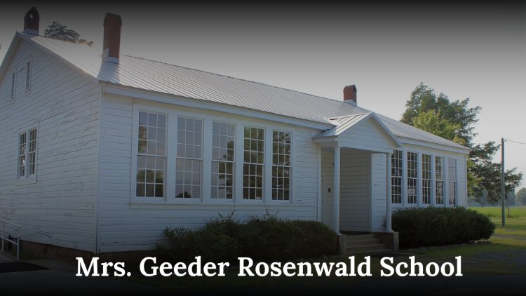 Mrs. Geeder Rosenwald School: Revolutionising Education